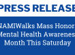 PRESS RELEASE: NAMIWalks Mass Honors Mental Health Awareness Month This Saturday
