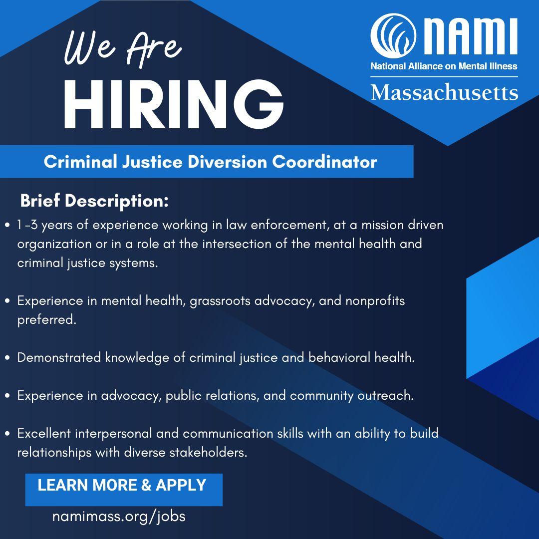 Hiring ad for Criminal Justice Diversion Coordinator by NAMI Massachusetts. Contact info and requirements listed.