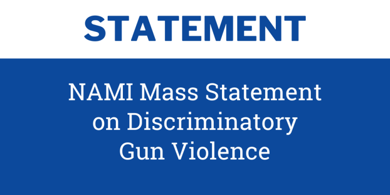 STATEMENT: NAMI Mass Statement on Discriminatory Gun Violence